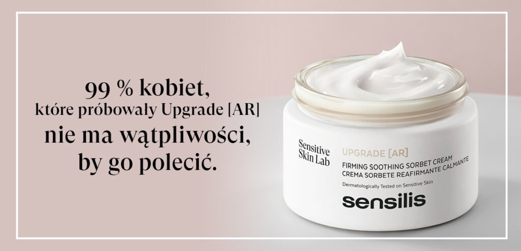 Pielęgnacja skóry wrażliwej w aspekcie Upgrade AR