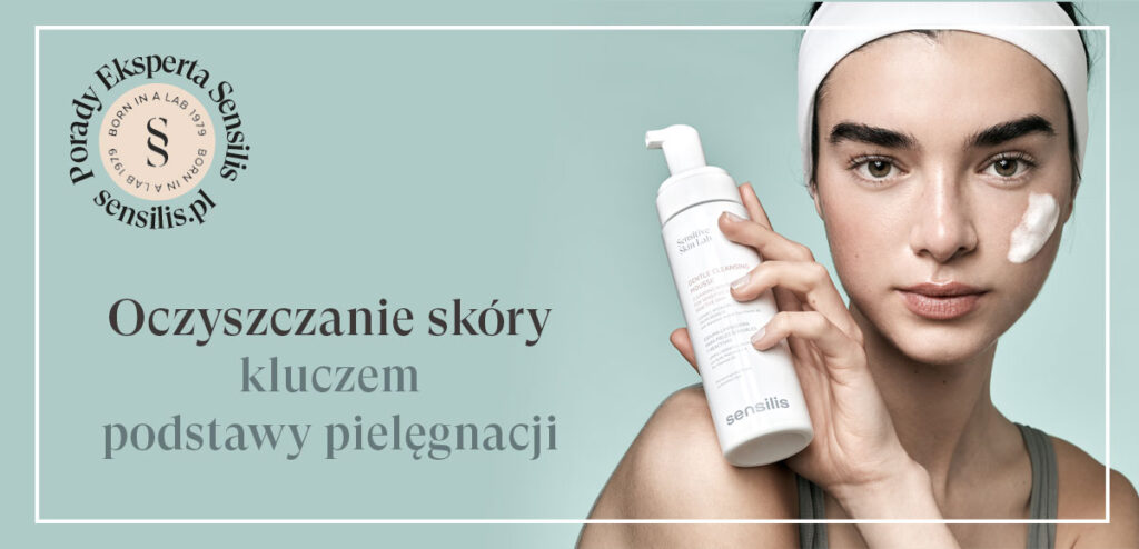 Oczyszczanie skóry kluczem podstawy pielęgnacji